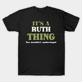 It's a Ruth Thing You Wouldn't Understand T-Shirt